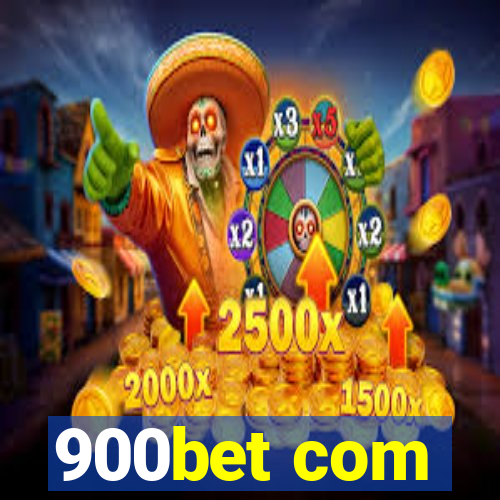 900bet com